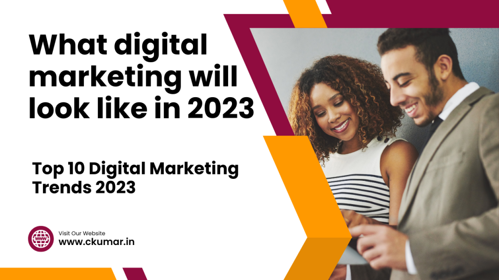 What digital marketing will look like in 2023