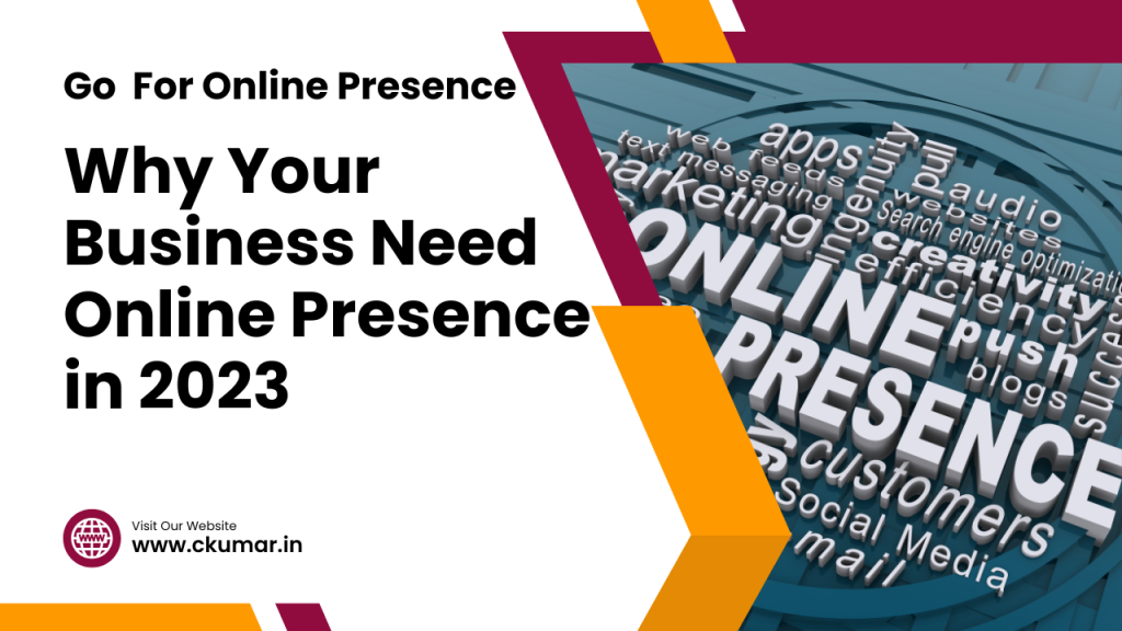 Why Your Business Needs Online Presence in 2023: Top 10 Reasons
